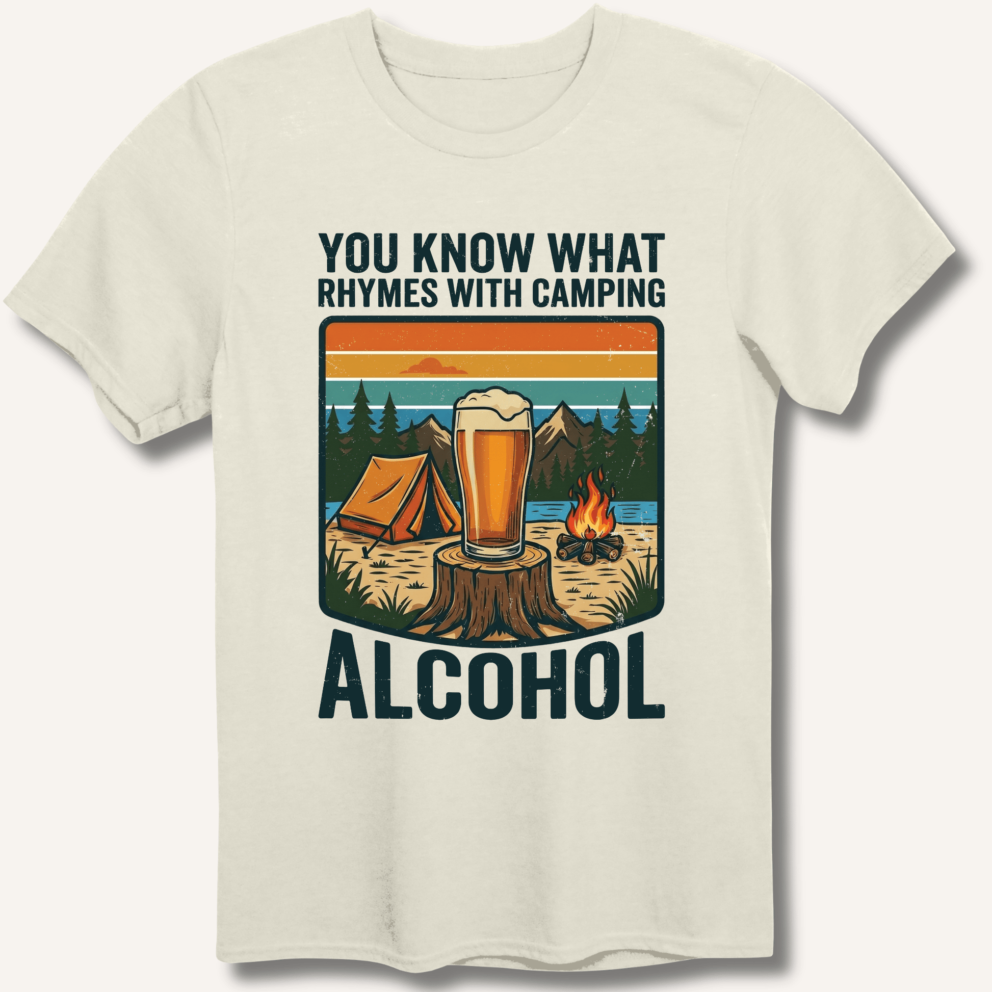 Alcohol Rhymes With Camping T-Shirt - Sip & Shirt
