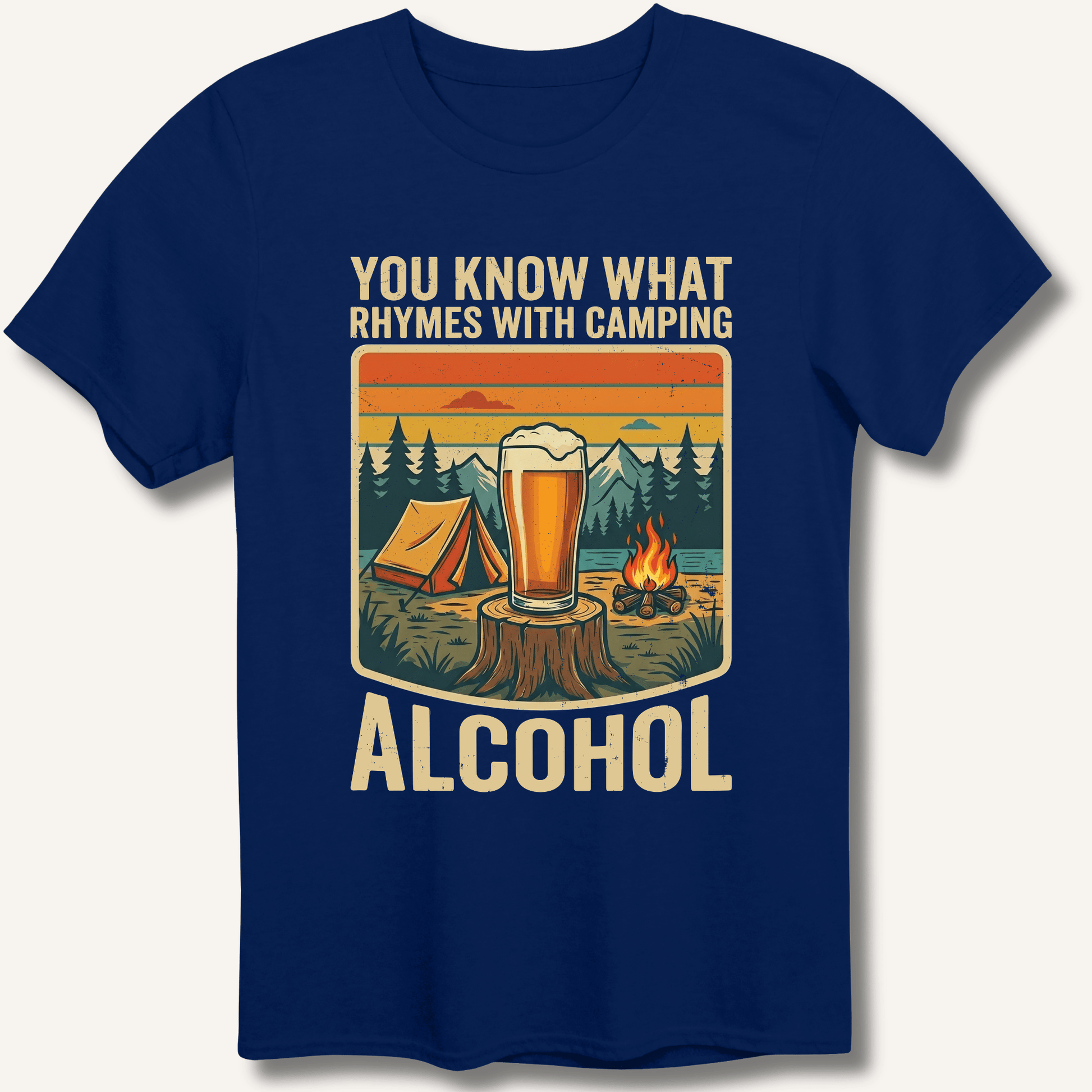 Alcohol Rhymes With Camping T-Shirt - Sip & Shirt
