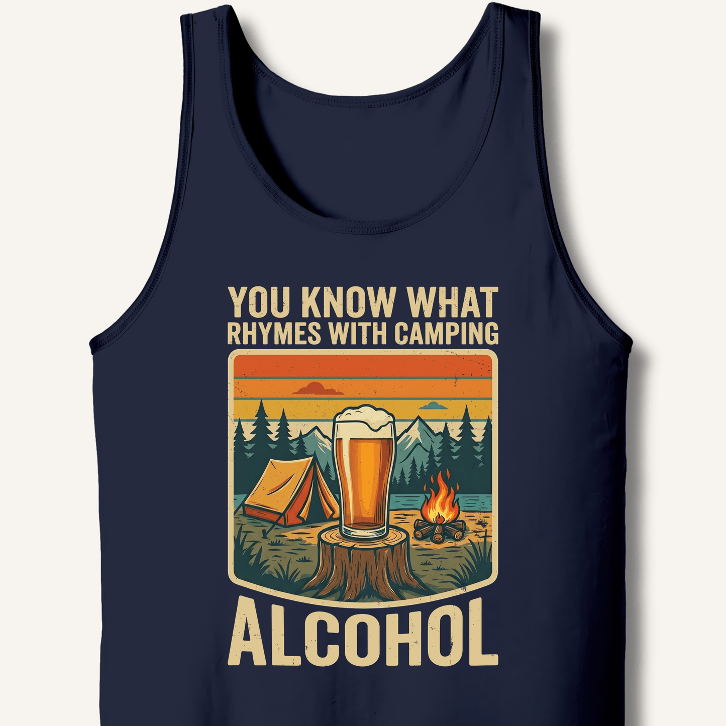 Alcohol Rhymes With Camping Tank - Sip & Shirt