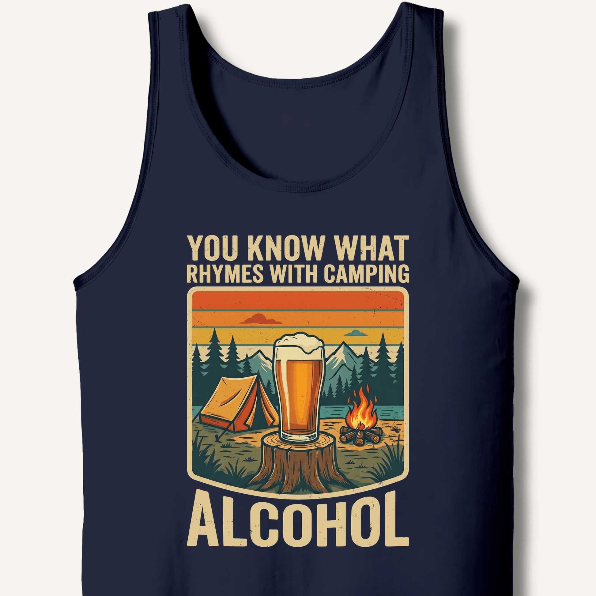 Alcohol Rhymes With Camping Tank - Sip & Shirt