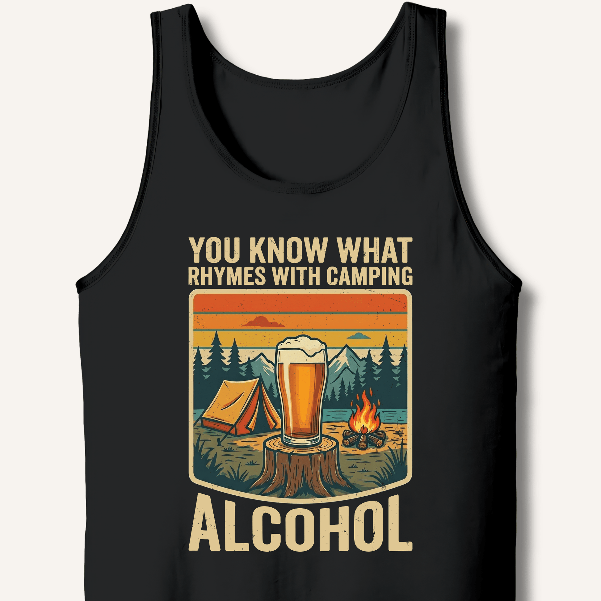 Alcohol Rhymes With Camping Tank - Sip & Shirt
