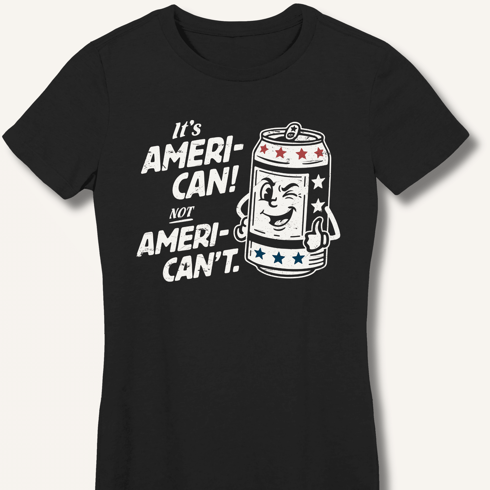 Ameri - Can Not Ameri - Can't Fitted T-Shirt - Sip & Shirt