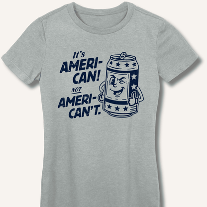 Ameri - Can Not Ameri - Can't Fitted T-Shirt - Sip & Shirt