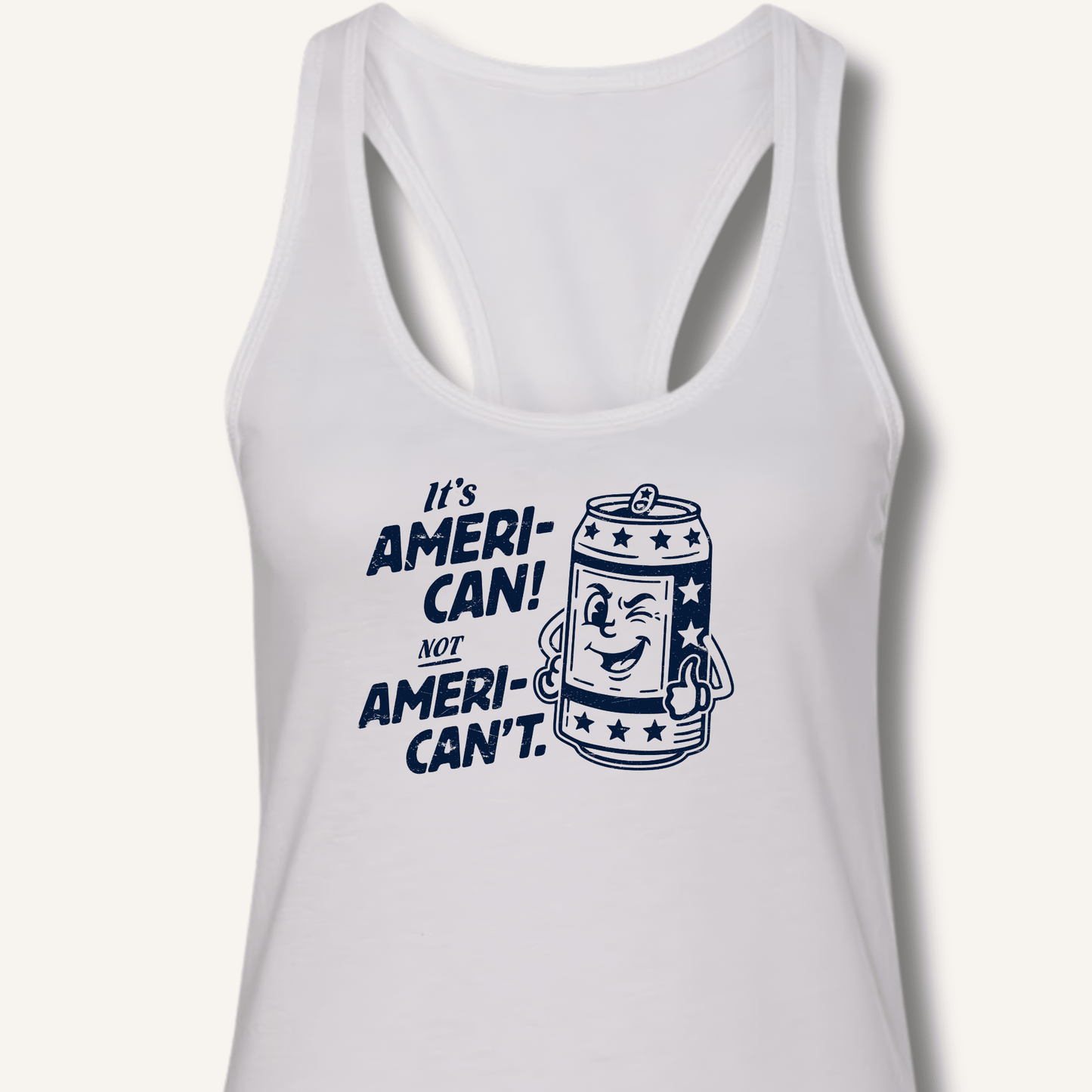 Ameri - Can Not Ameri - Can't Racerback Tank - Sip & Shirt