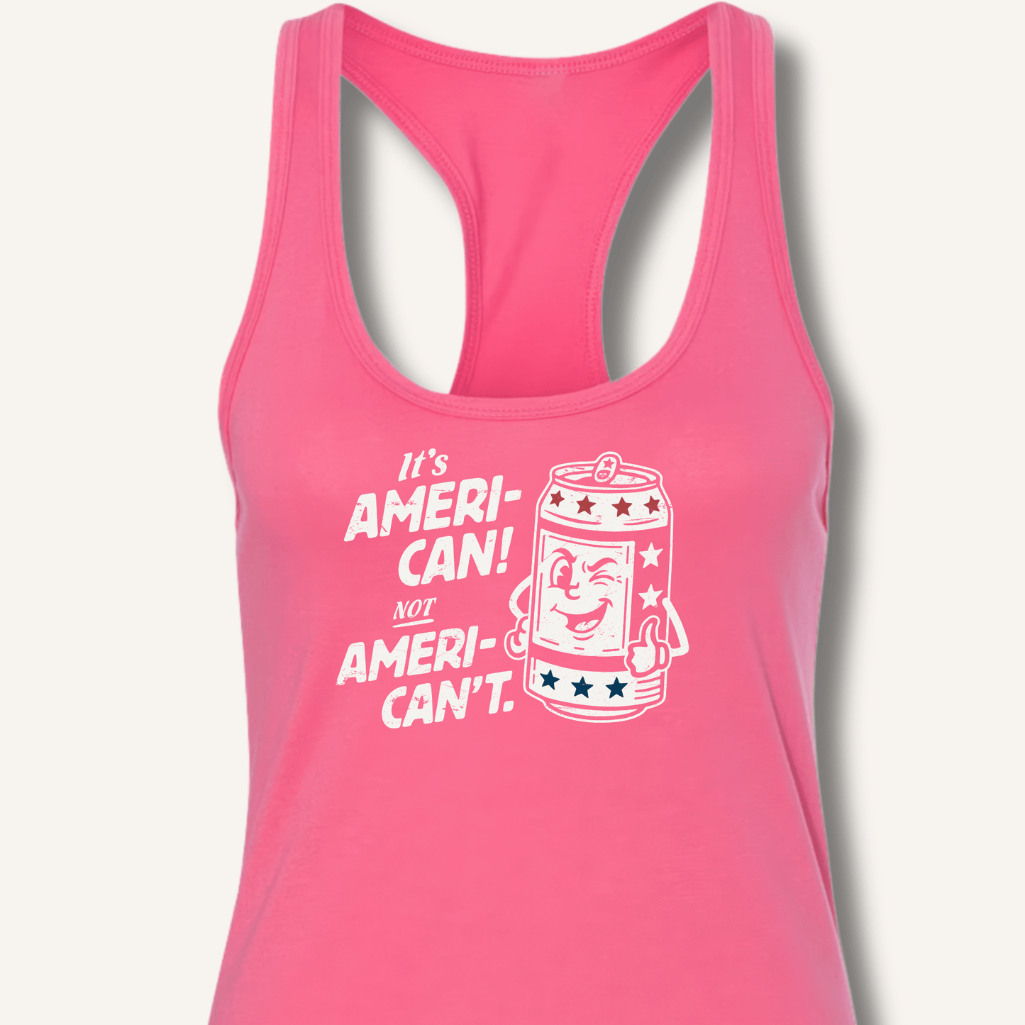Ameri - Can Not Ameri - Can't Racerback Tank - Sip & Shirt