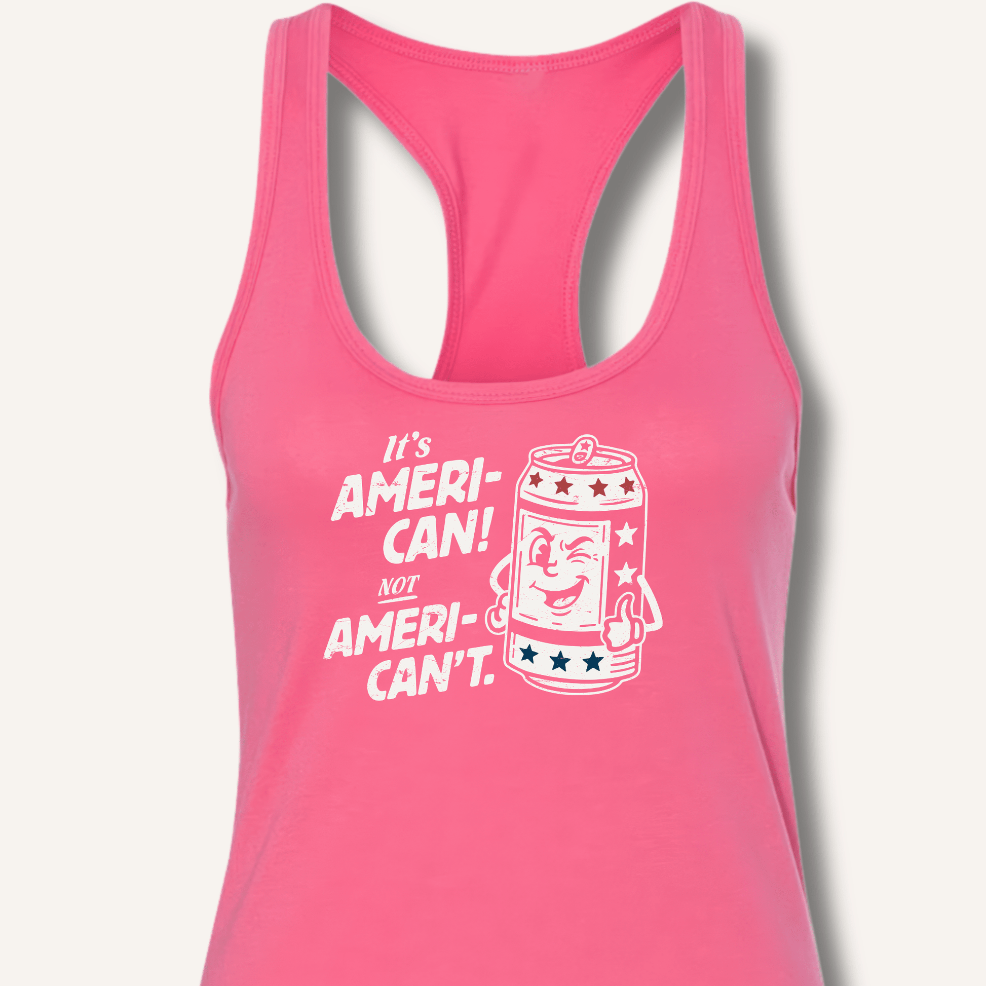 Ameri - Can Not Ameri - Can't Racerback Tank - Sip & Shirt