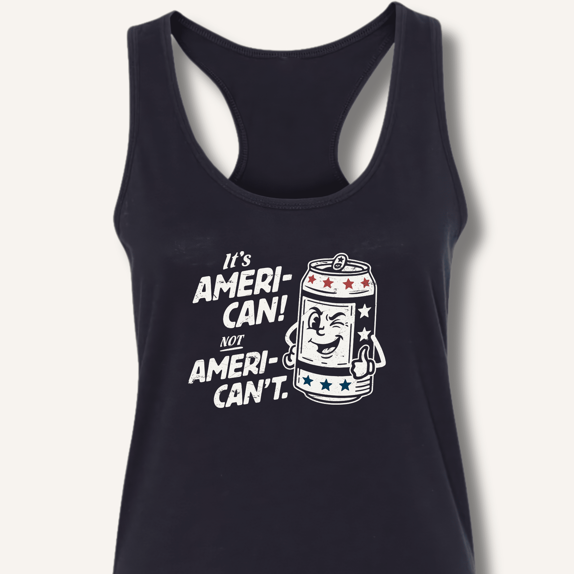 Ameri - Can Not Ameri - Can't Racerback Tank - Sip & Shirt