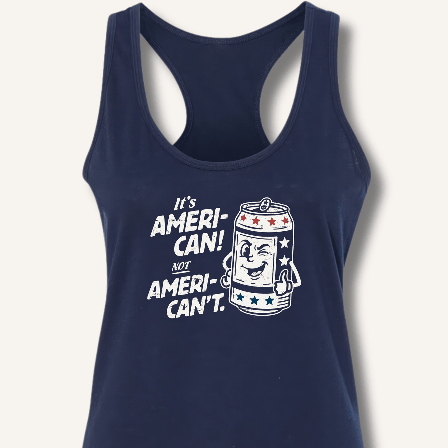 Ameri - Can Not Ameri - Can't Racerback Tank - Sip & Shirt