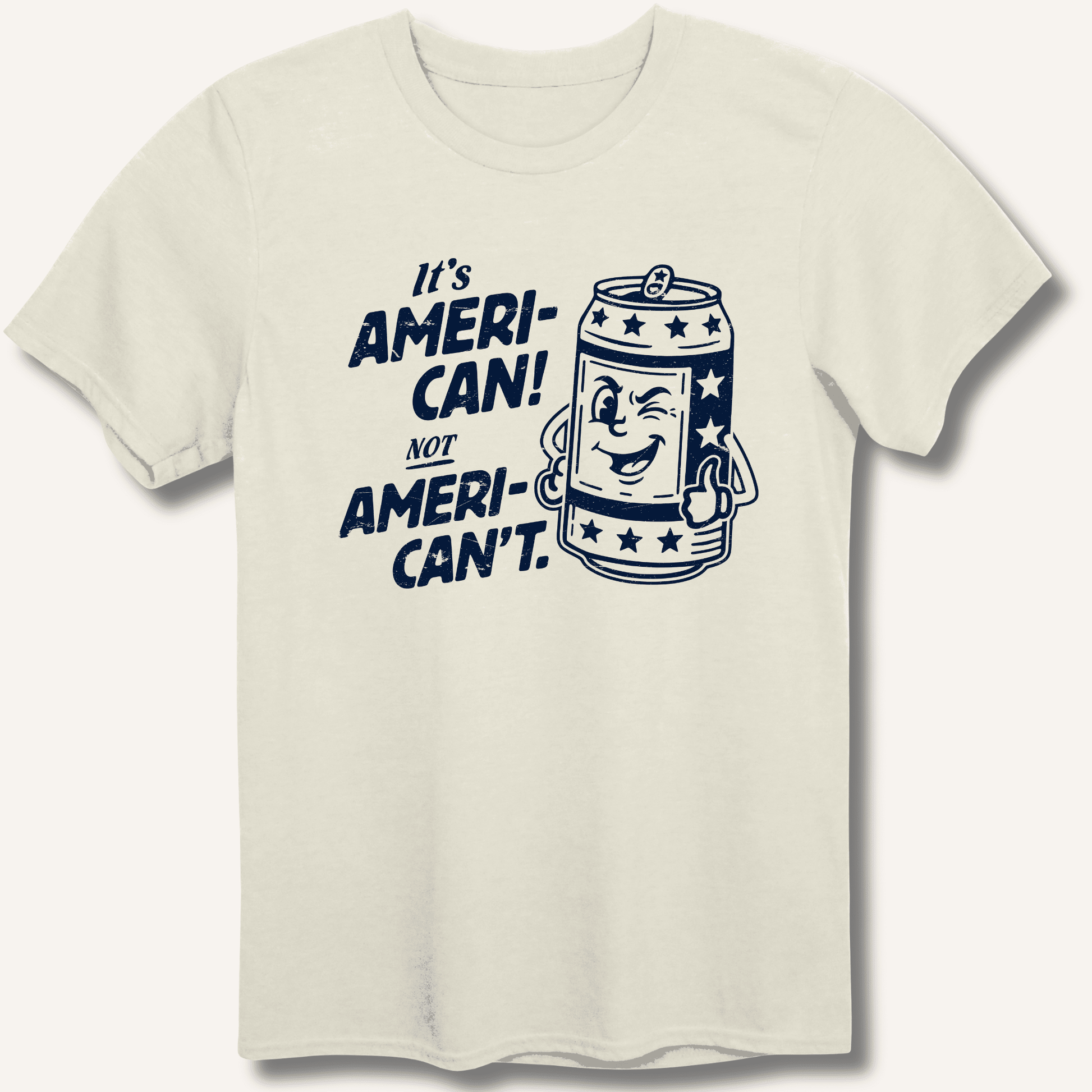 Ameri - Can Not Ameri - Can't T-Shirt - Sip & Shirt