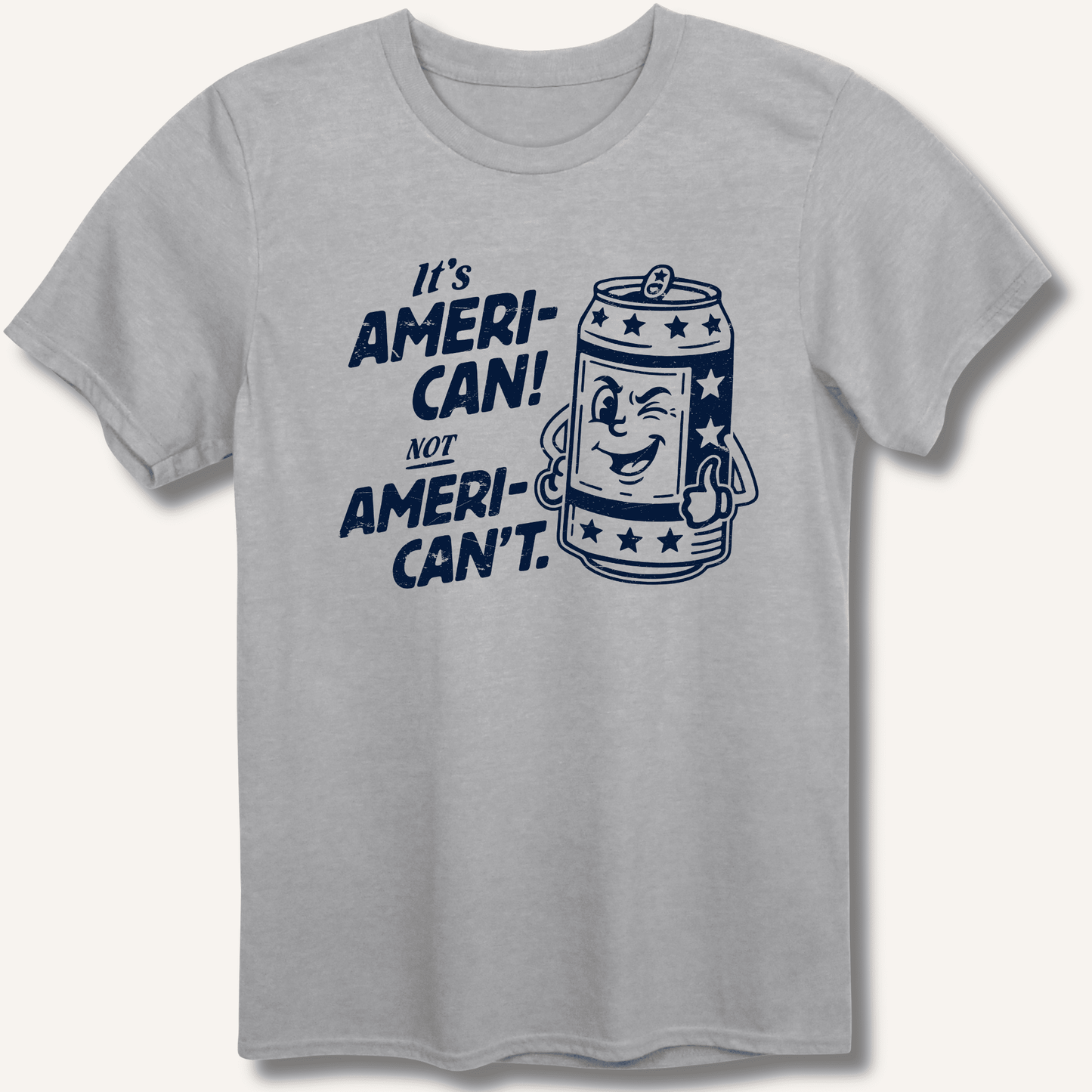 Ameri - Can Not Ameri - Can't T-Shirt - Sip & Shirt