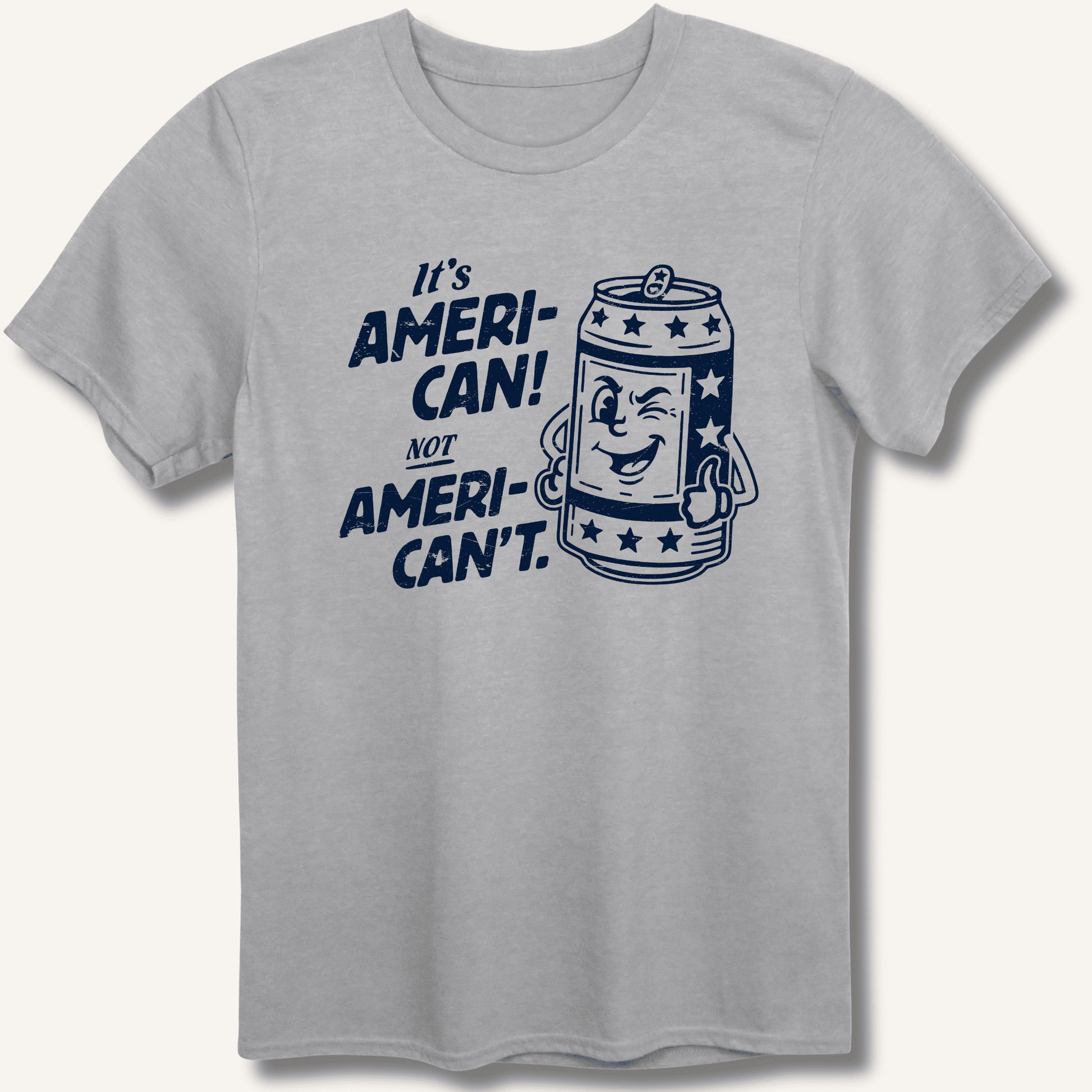 Ameri - Can Not Ameri - Can't T-Shirt - Sip & Shirt