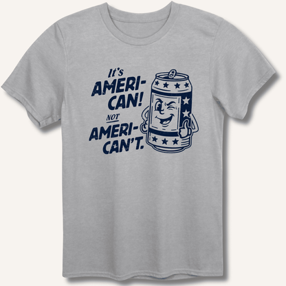 Ameri - Can Not Ameri - Can't T-Shirt - Sip & Shirt