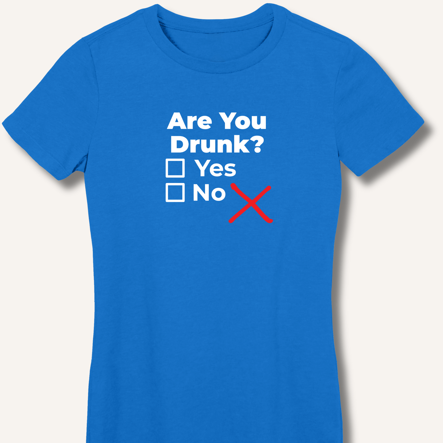 Are You Drunk? Fitted T-Shirt - Sip & Shirt