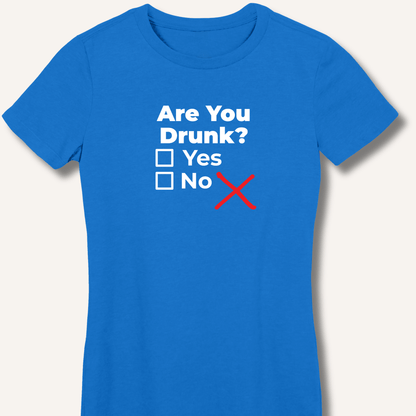 Are You Drunk? Fitted T-Shirt - Sip & Shirt