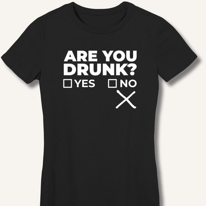 Are You Drunk? Fitted T-Shirt - Sip & Shirt