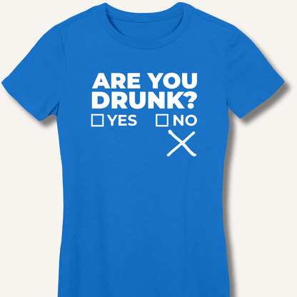 Are You Drunk? Fitted T-Shirt - Sip & Shirt