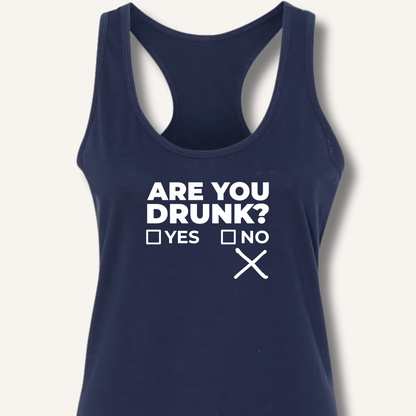 Are You Drunk? Racerback Tank - Sip & Shirt