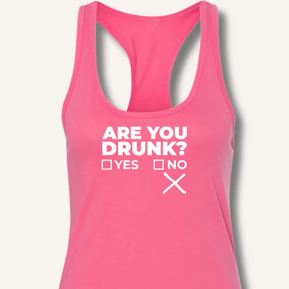 Are You Drunk? Racerback Tank - Sip & Shirt