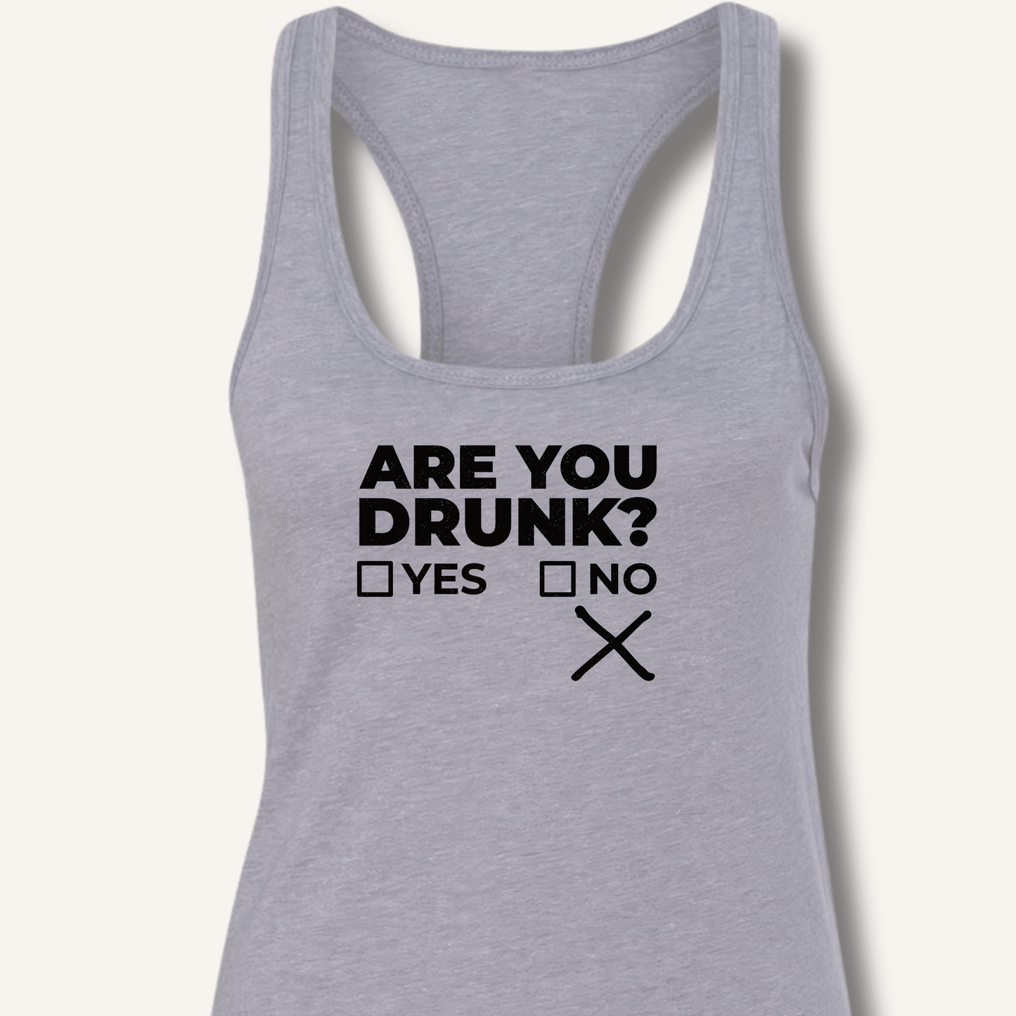 Are You Drunk? Racerback Tank - Sip & Shirt