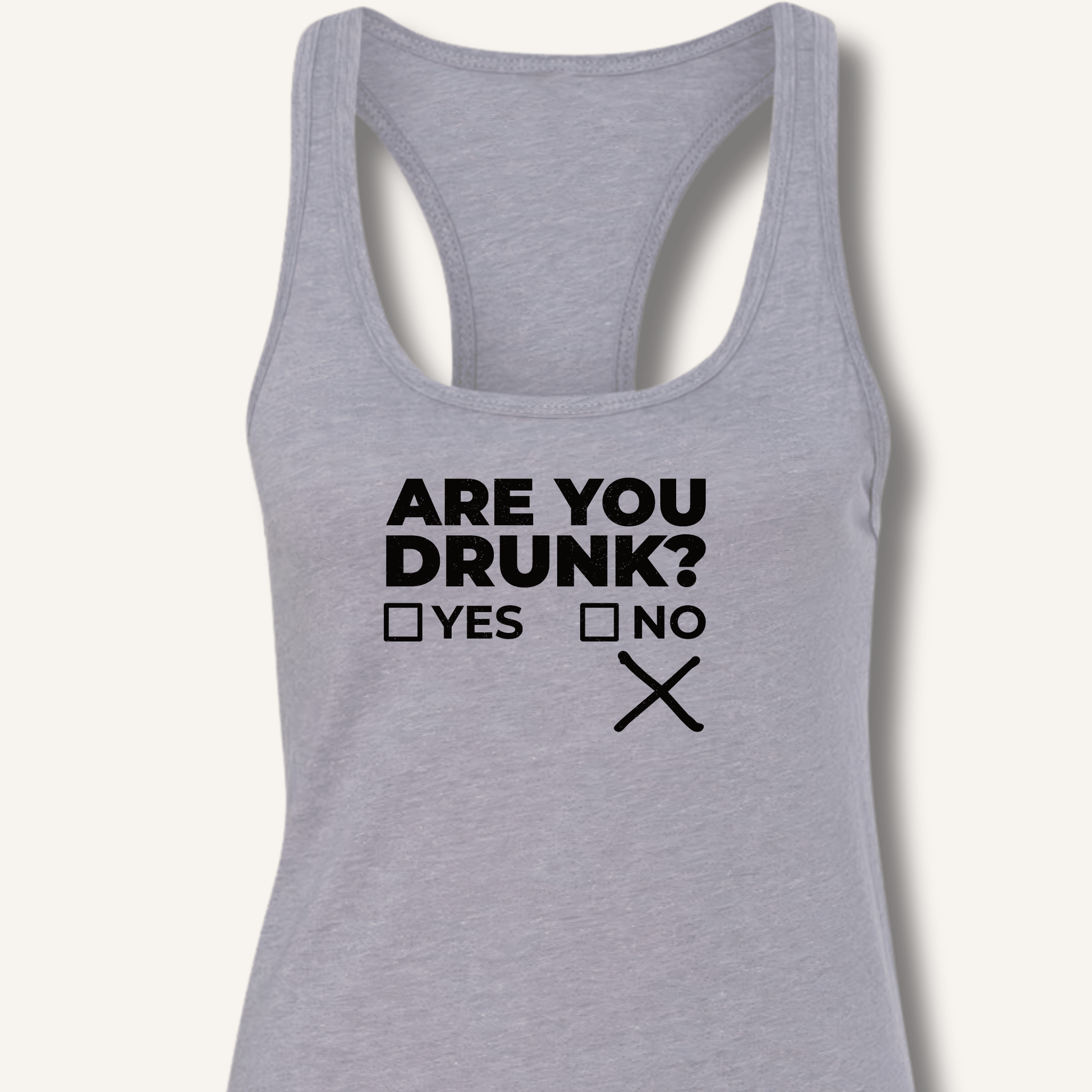 Are You Drunk? Racerback Tank - Sip & Shirt