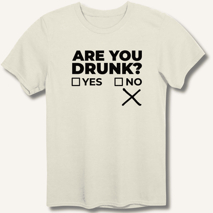 Are You Drunk? T-Shirt - Sip & Shirt