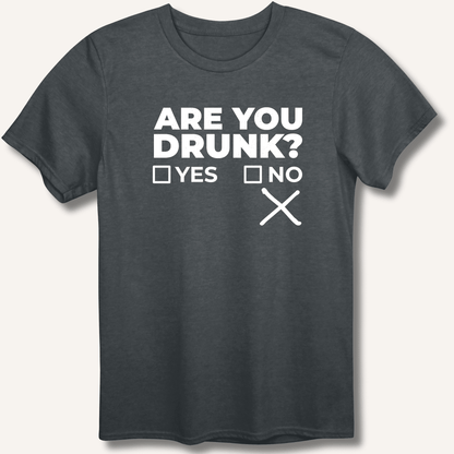 Are You Drunk? T-Shirt - Sip & Shirt
