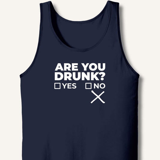Are You Drunk? Tank - Sip & Shirt