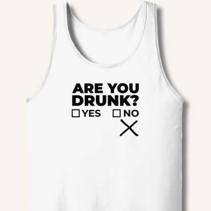 Are You Drunk? Tank - Sip & Shirt