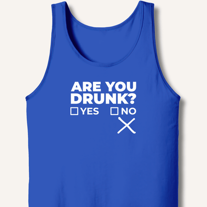 Are You Drunk? Tank - Sip & Shirt