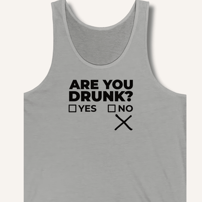 Are You Drunk? Tank - Sip & Shirt