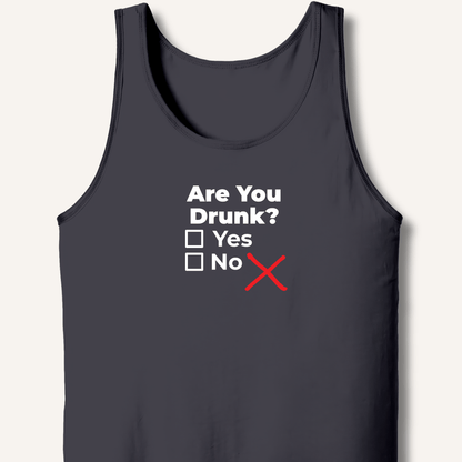 Are You Drunk? Tank - Sip & Shirt