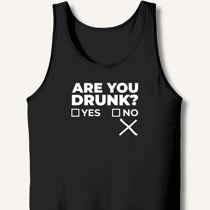 Are You Drunk? Tank - Sip & Shirt