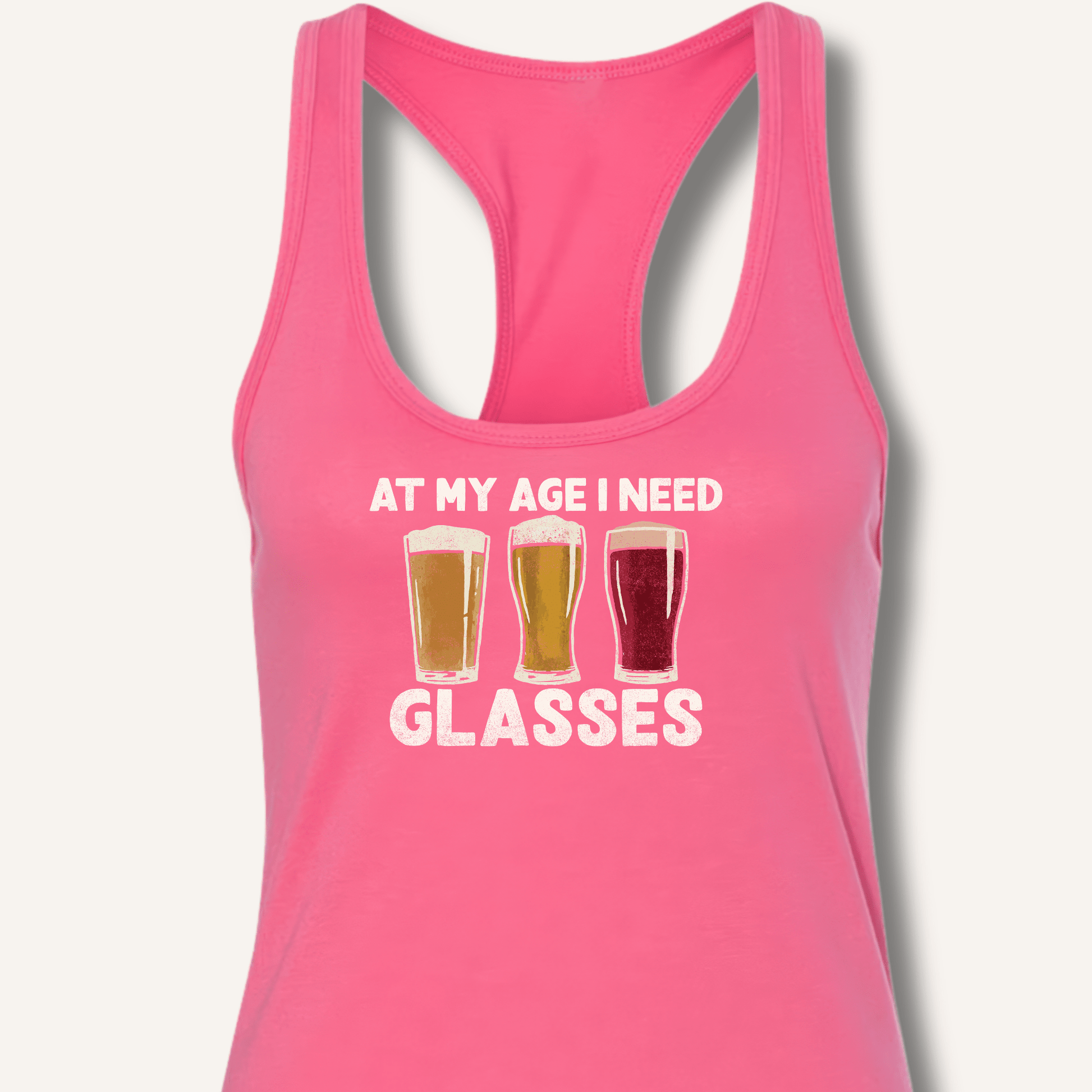 At My Age I Need Glasses Racerback Tank - Sip & Shirt
