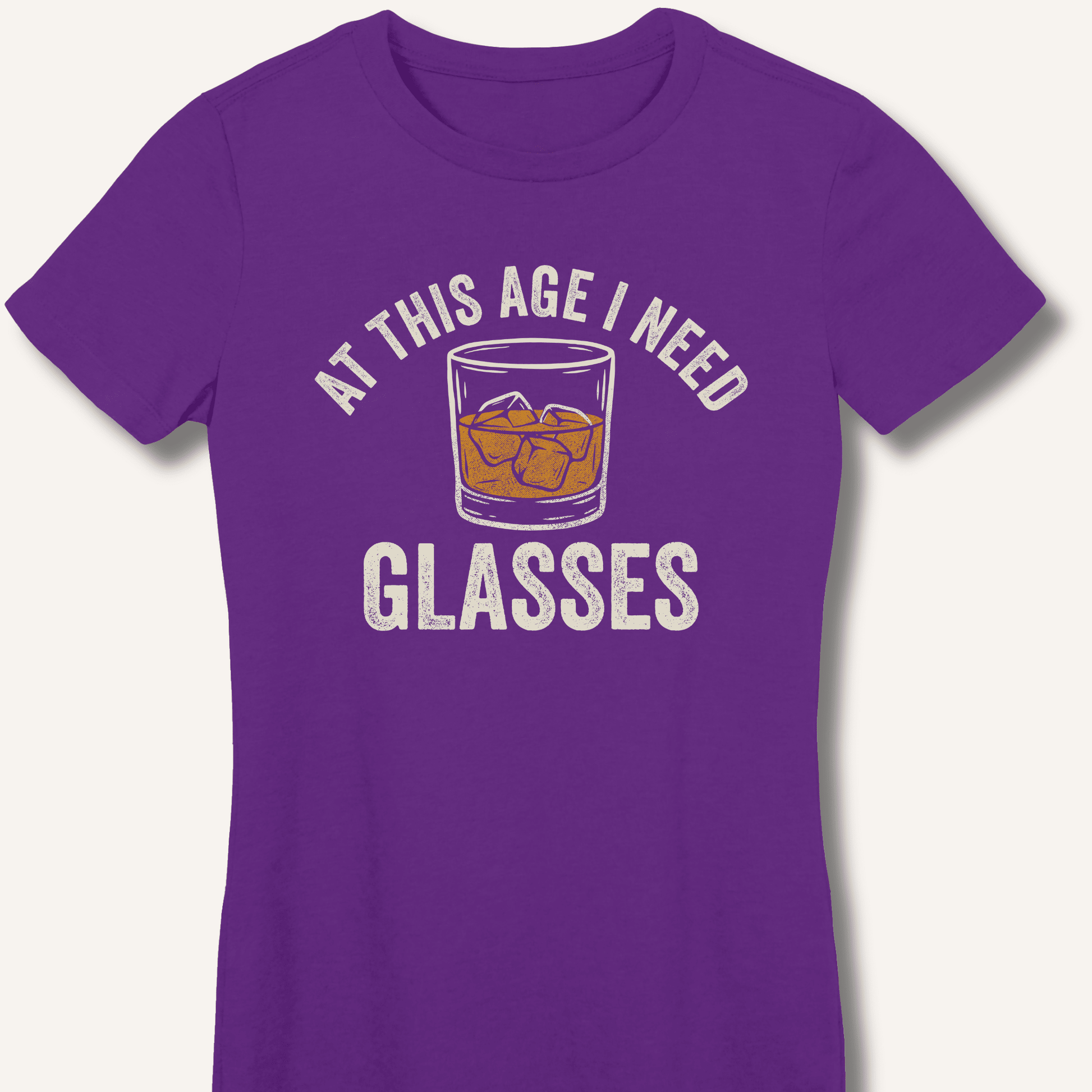 At This Age I Need Glasses Fitted T-Shirt - Sip & Shirt