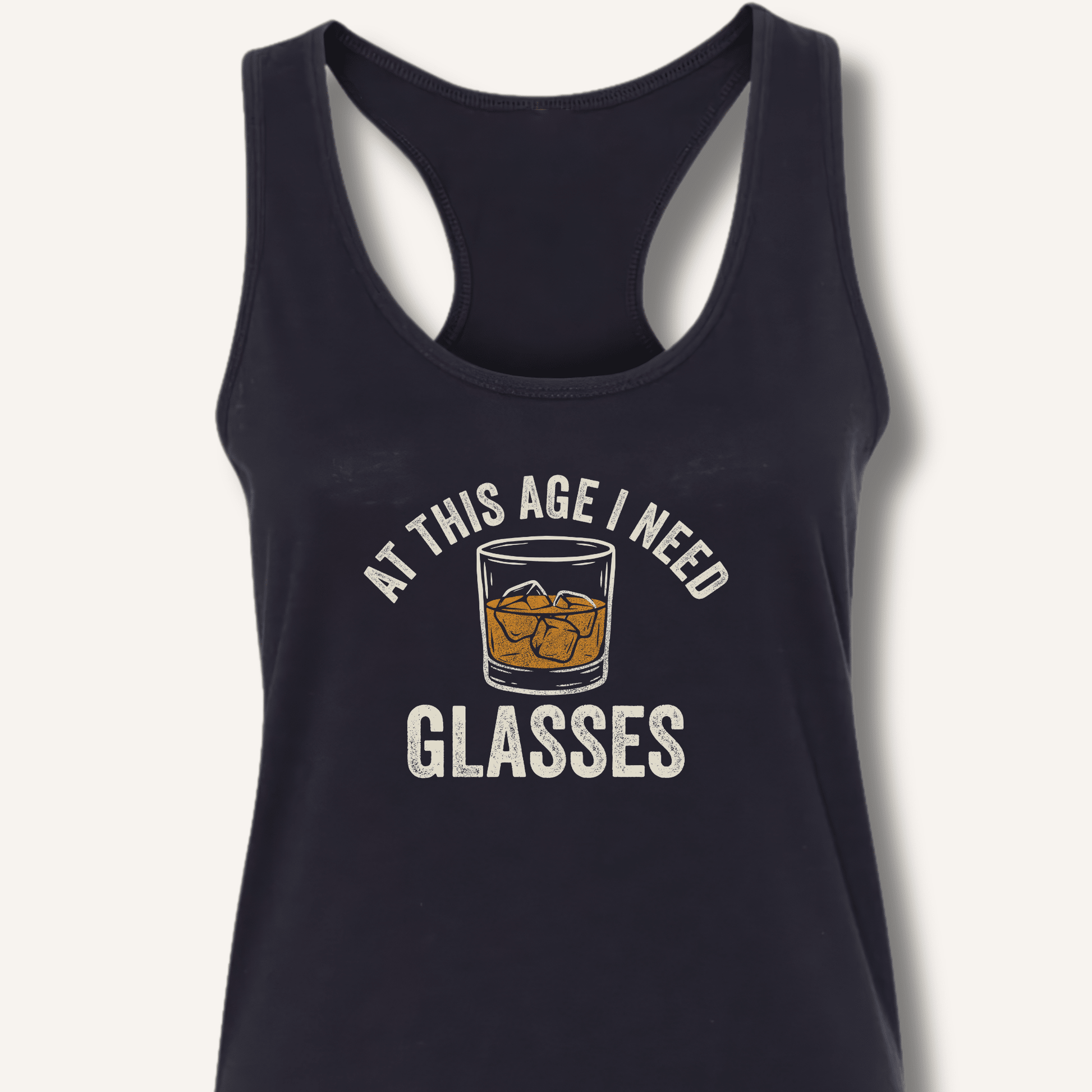 At This Age I Need Glasses Racerback Tank - Sip & Shirt