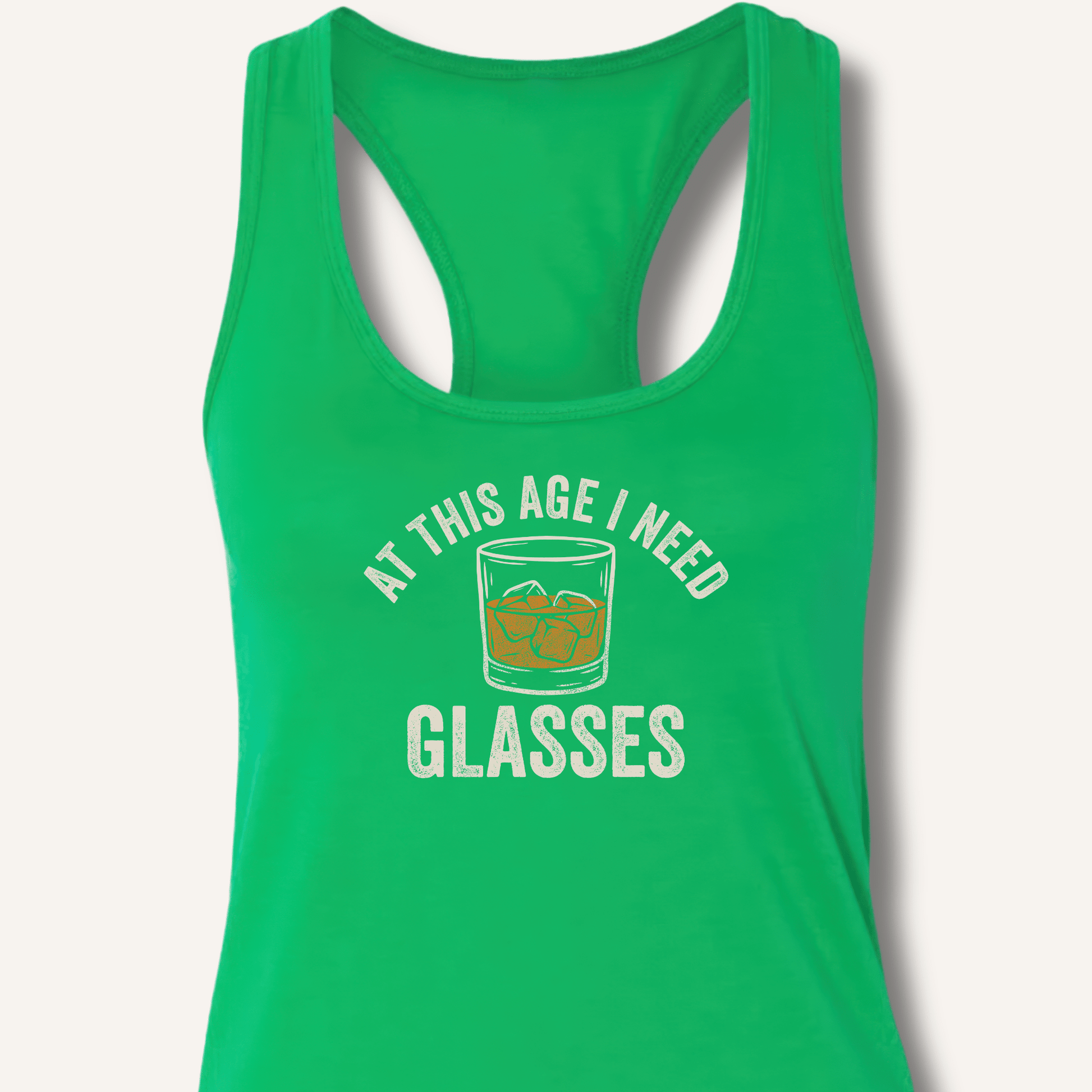 At This Age I Need Glasses Racerback Tank - Sip & Shirt