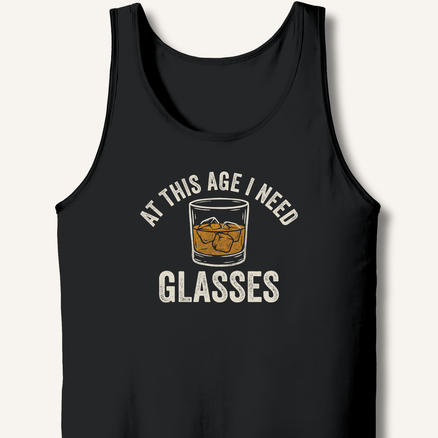 At This Age I Need Glasses Tank - Sip & Shirt