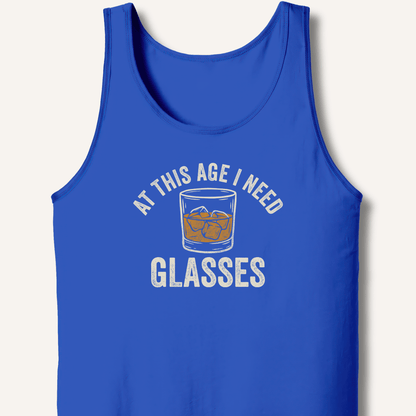 At This Age I Need Glasses Tank - Sip & Shirt