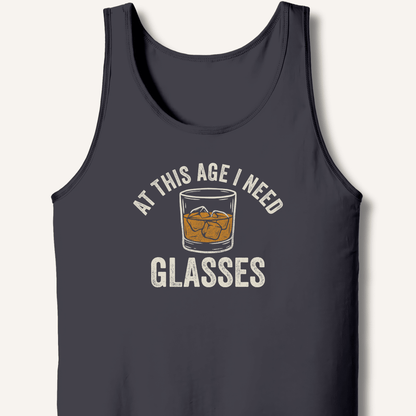 At This Age I Need Glasses Tank - Sip & Shirt