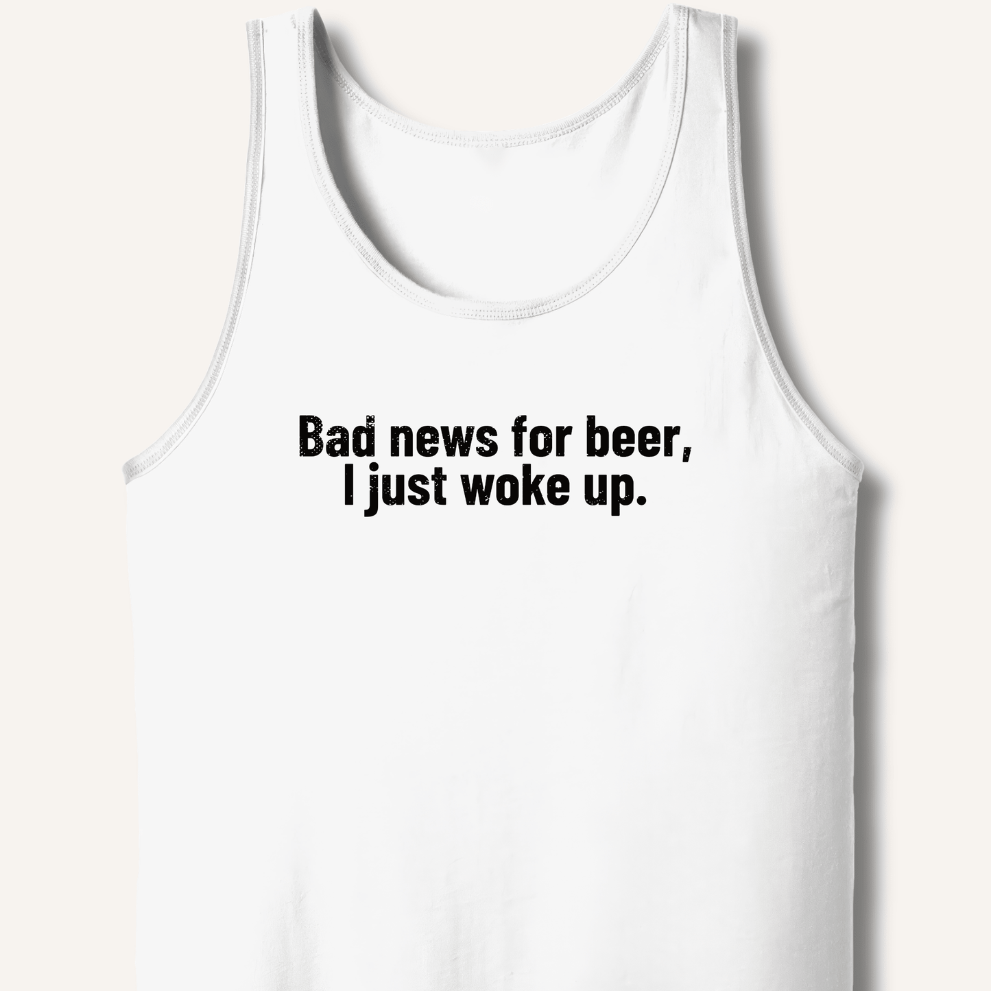 Bad news for beer Tank - Sip & Shirt