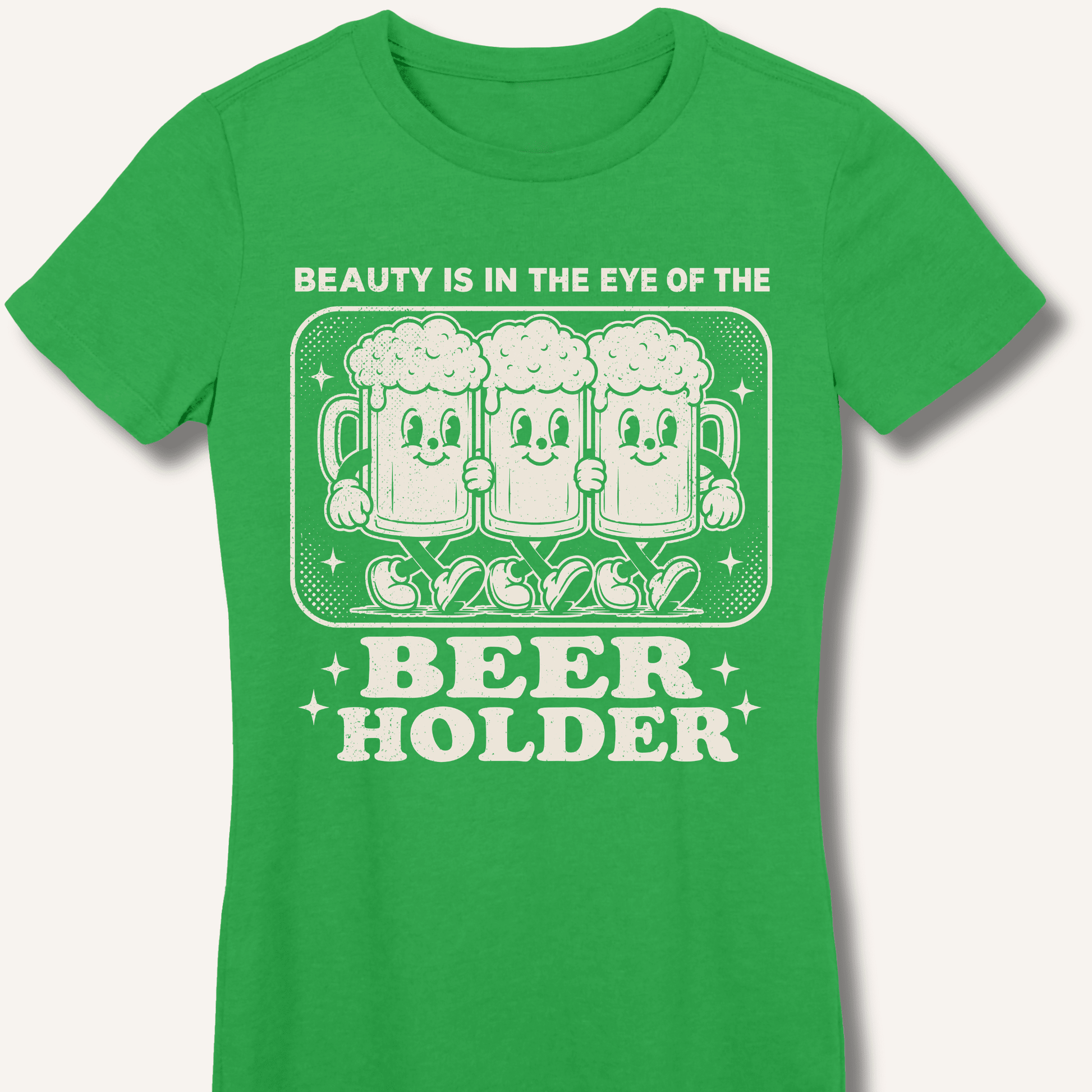 Beauty Is In The Eye Of The Beer Holder Fitted T-Shirt - Sip & Shirt
