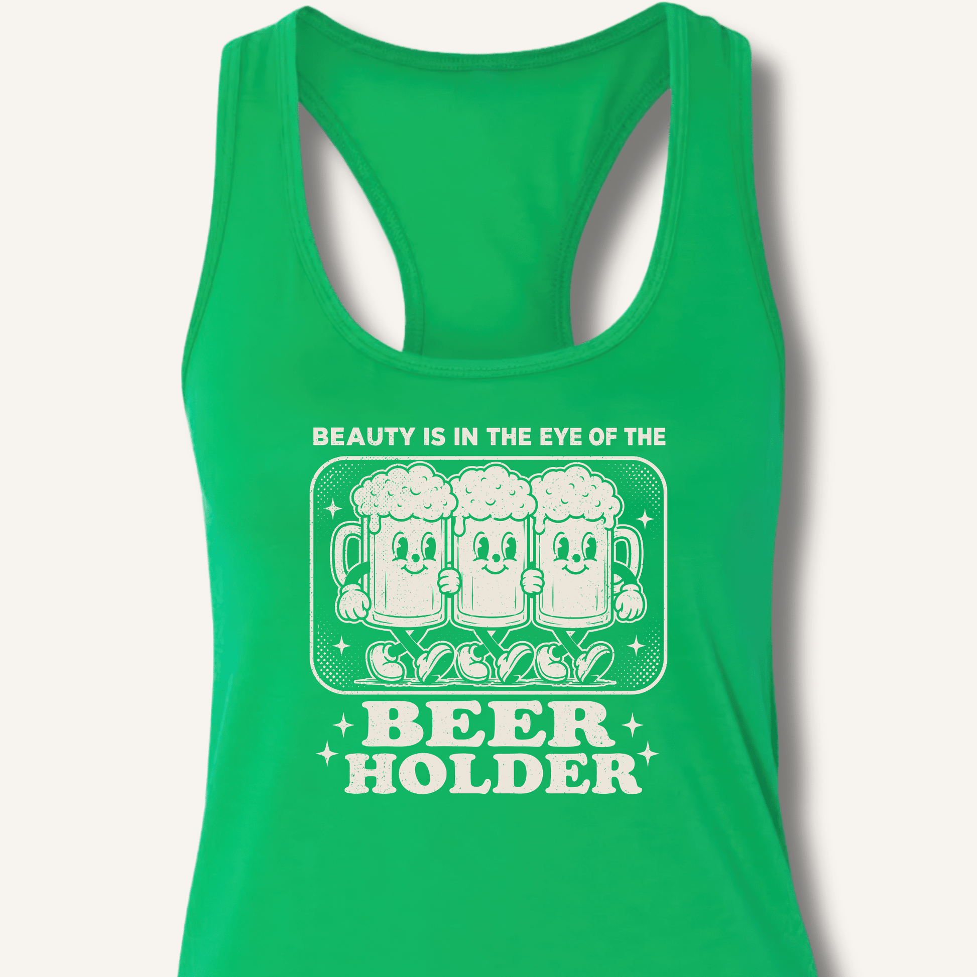 Beauty Is In The Eye Of The Beer Holder Racerback Tank - Sip & Shirt
