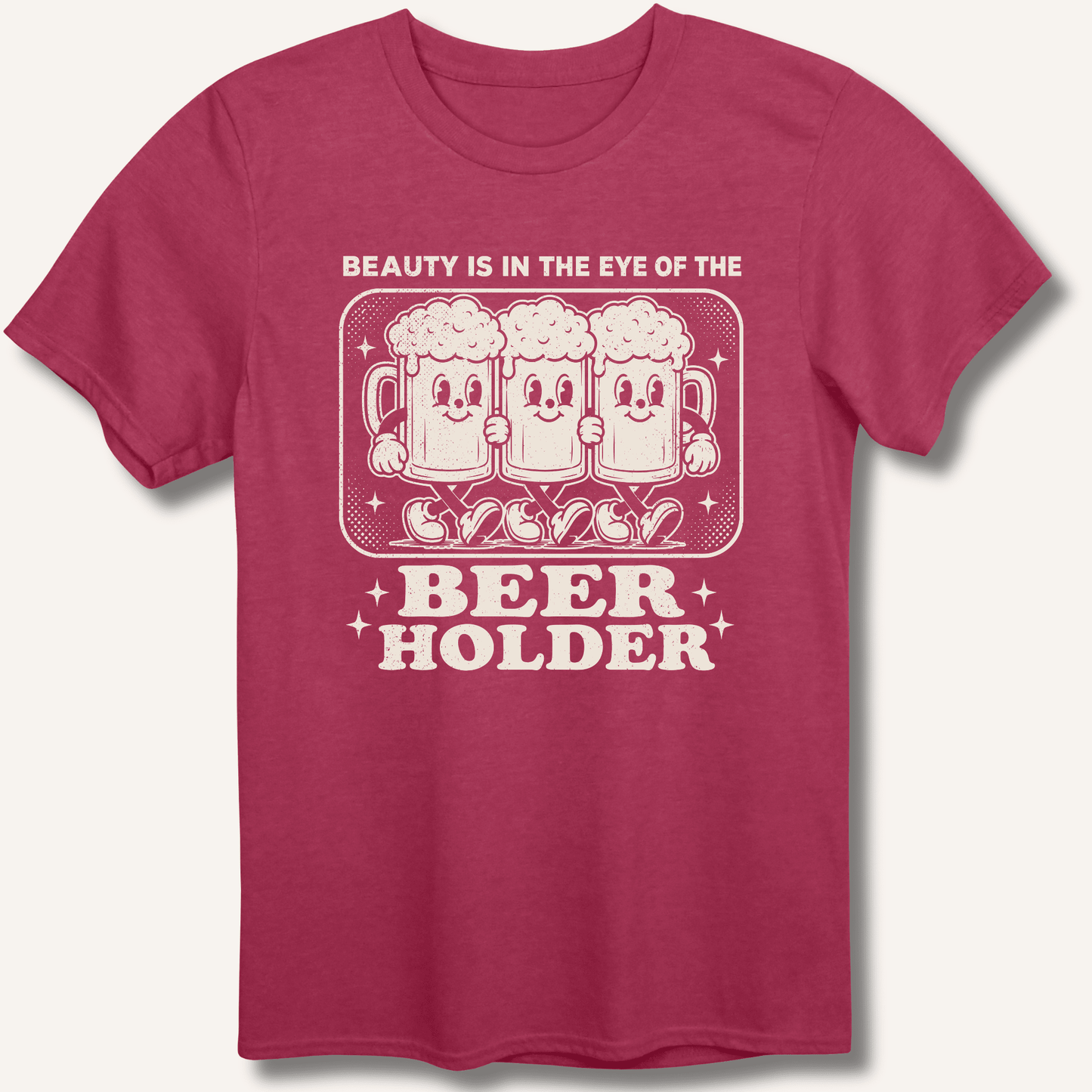 Beauty Is In The Eye Of The Beer Holder T-Shirt - Sip & Shirt