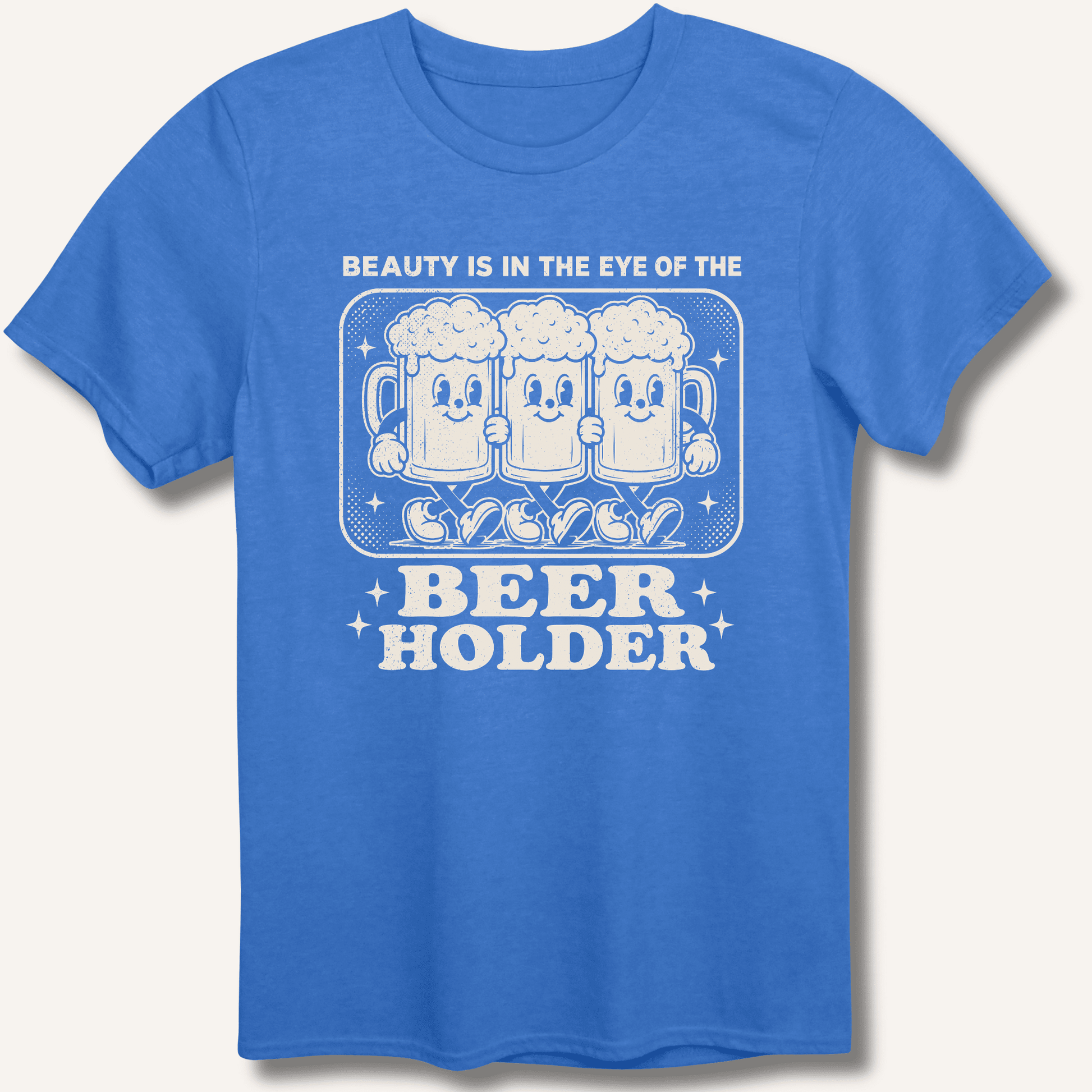 Beauty Is In The Eye Of The Beer Holder T-Shirt - Sip & Shirt