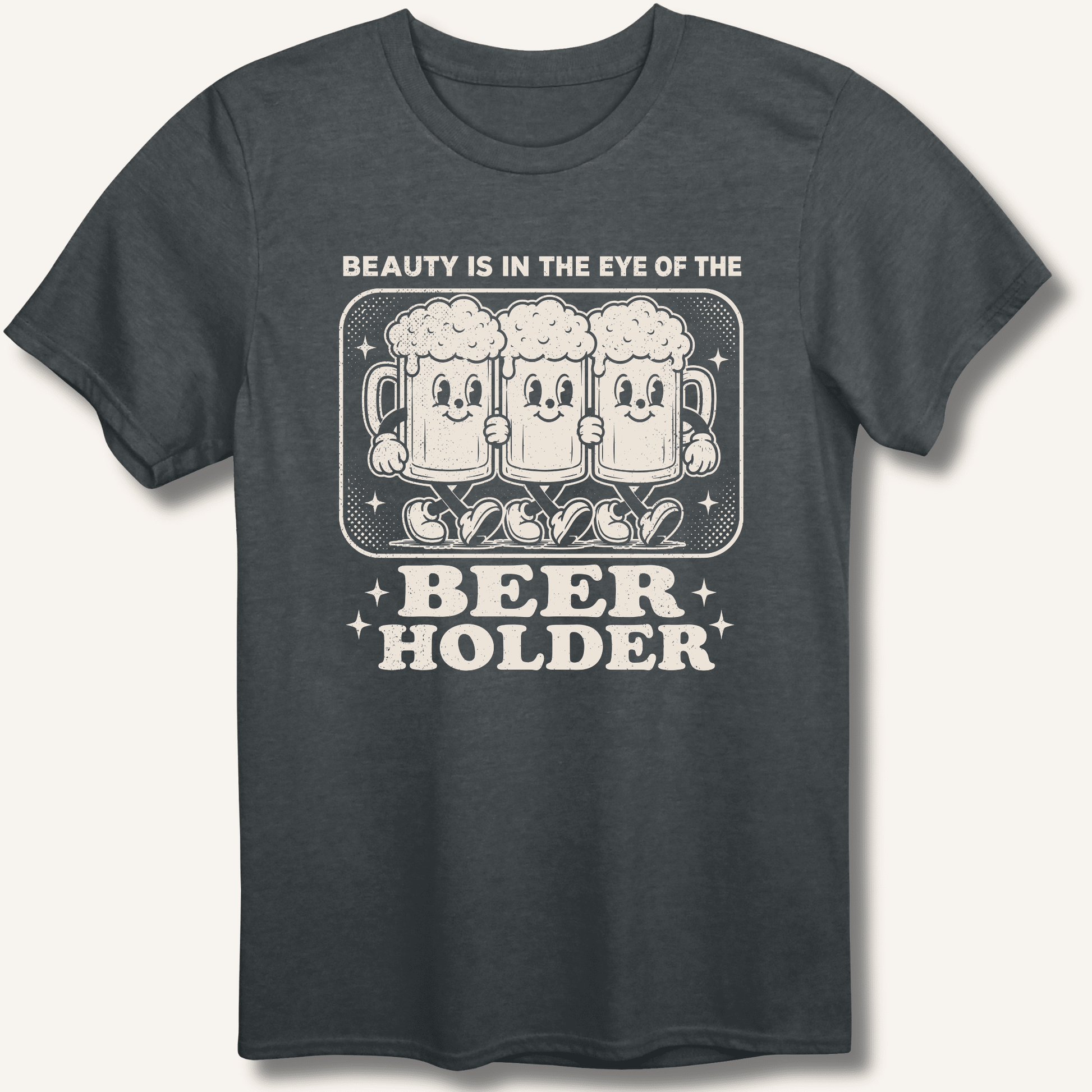Beauty Is In The Eye Of The Beer Holder T-Shirt - Sip & Shirt