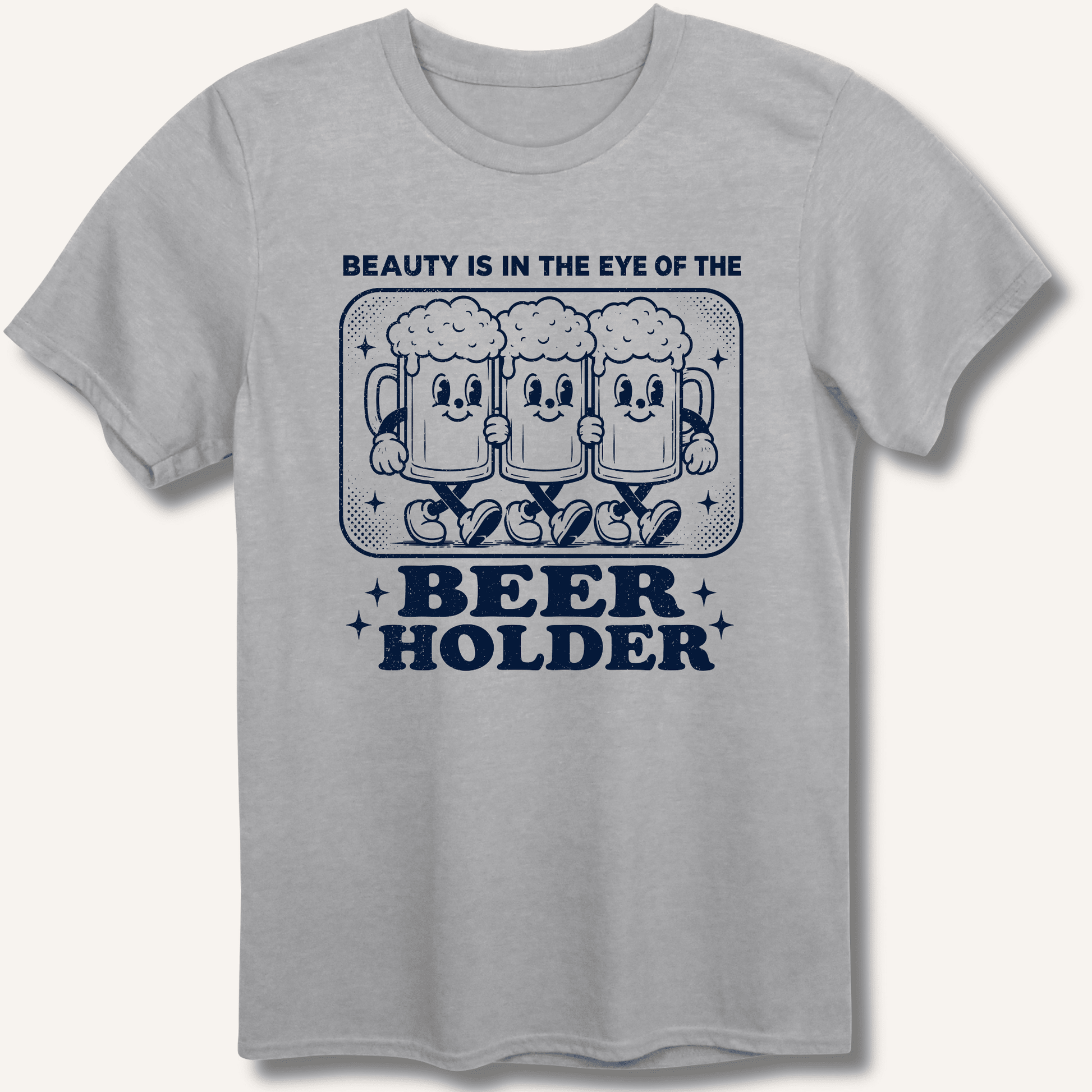 Beauty Is In The Eye Of The Beer Holder T-Shirt - Sip & Shirt