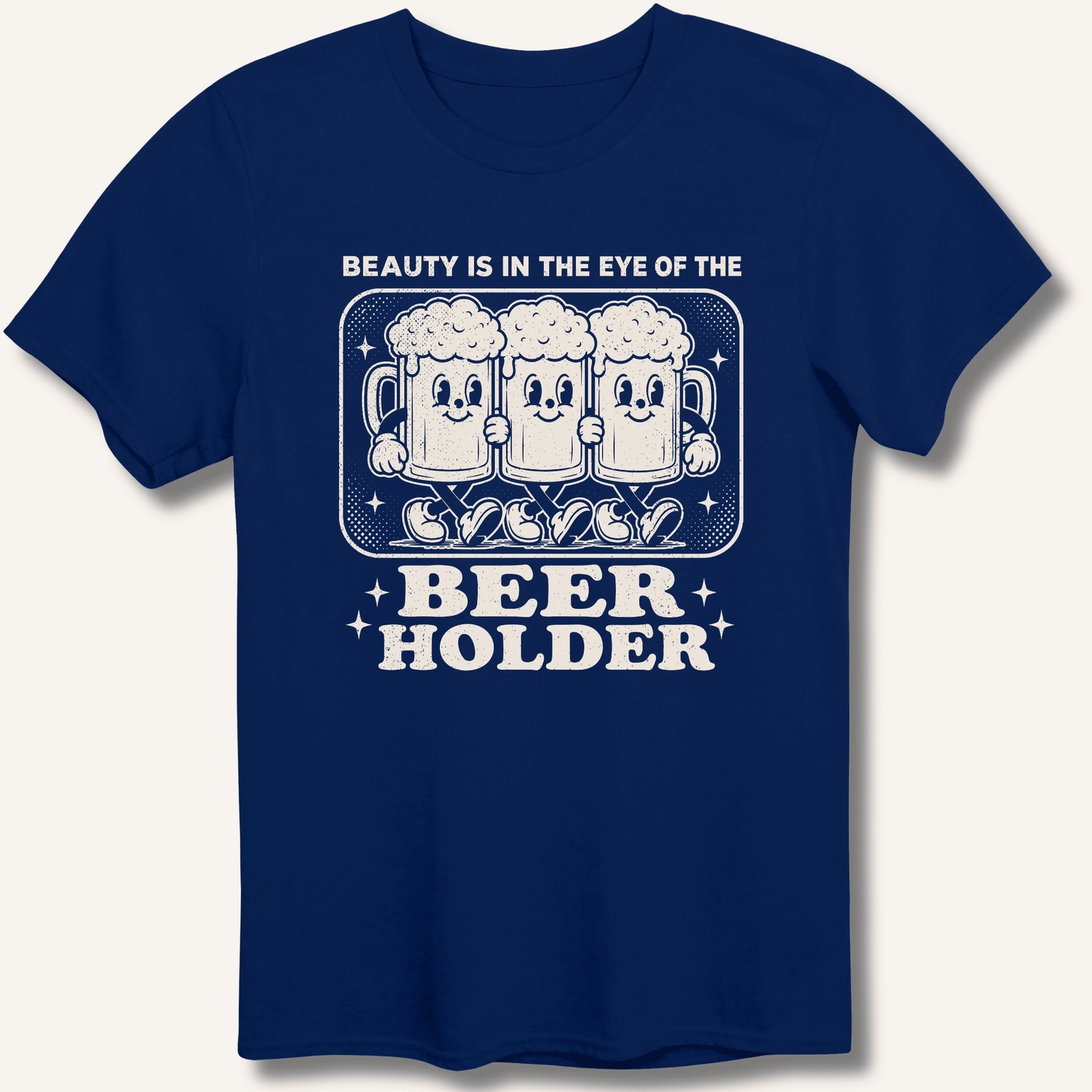Beauty Is In The Eye Of The Beer Holder T-Shirt - Sip & Shirt