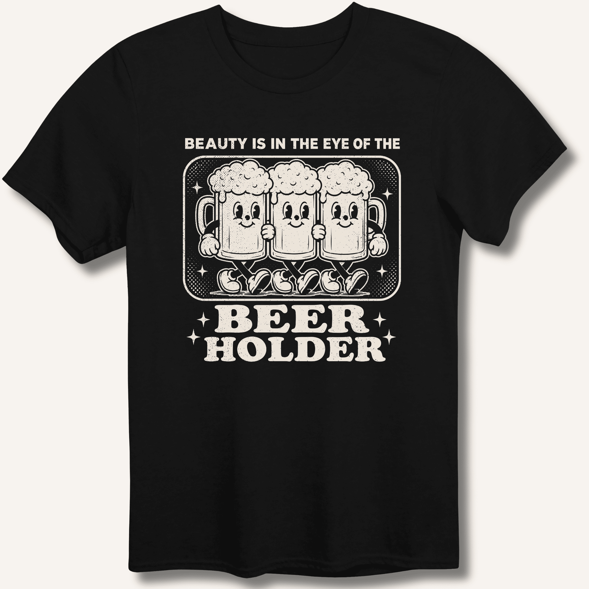 Beauty Is In The Eye Of The Beer Holder T-Shirt - Sip & Shirt