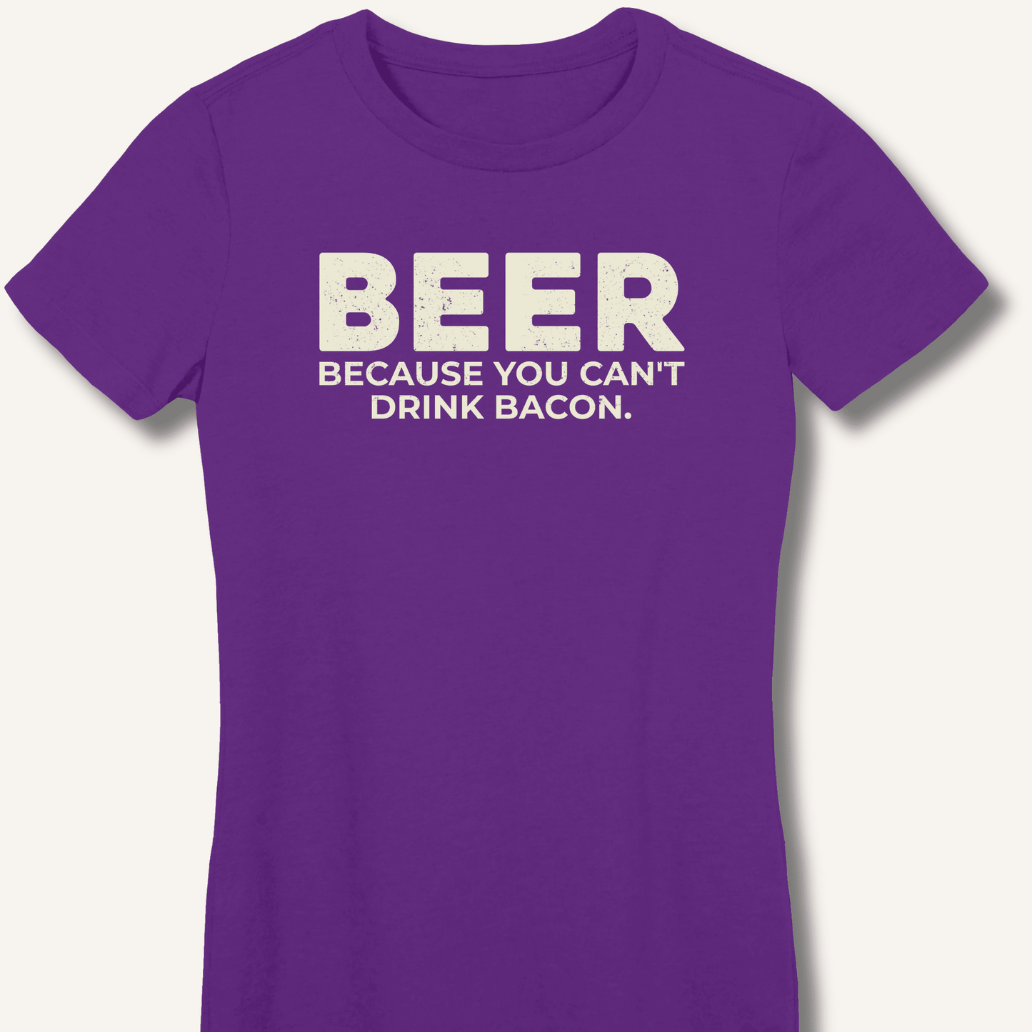 Beer Because You Can't Drink Bacon Fitted T-Shirt - Sip & Shirt