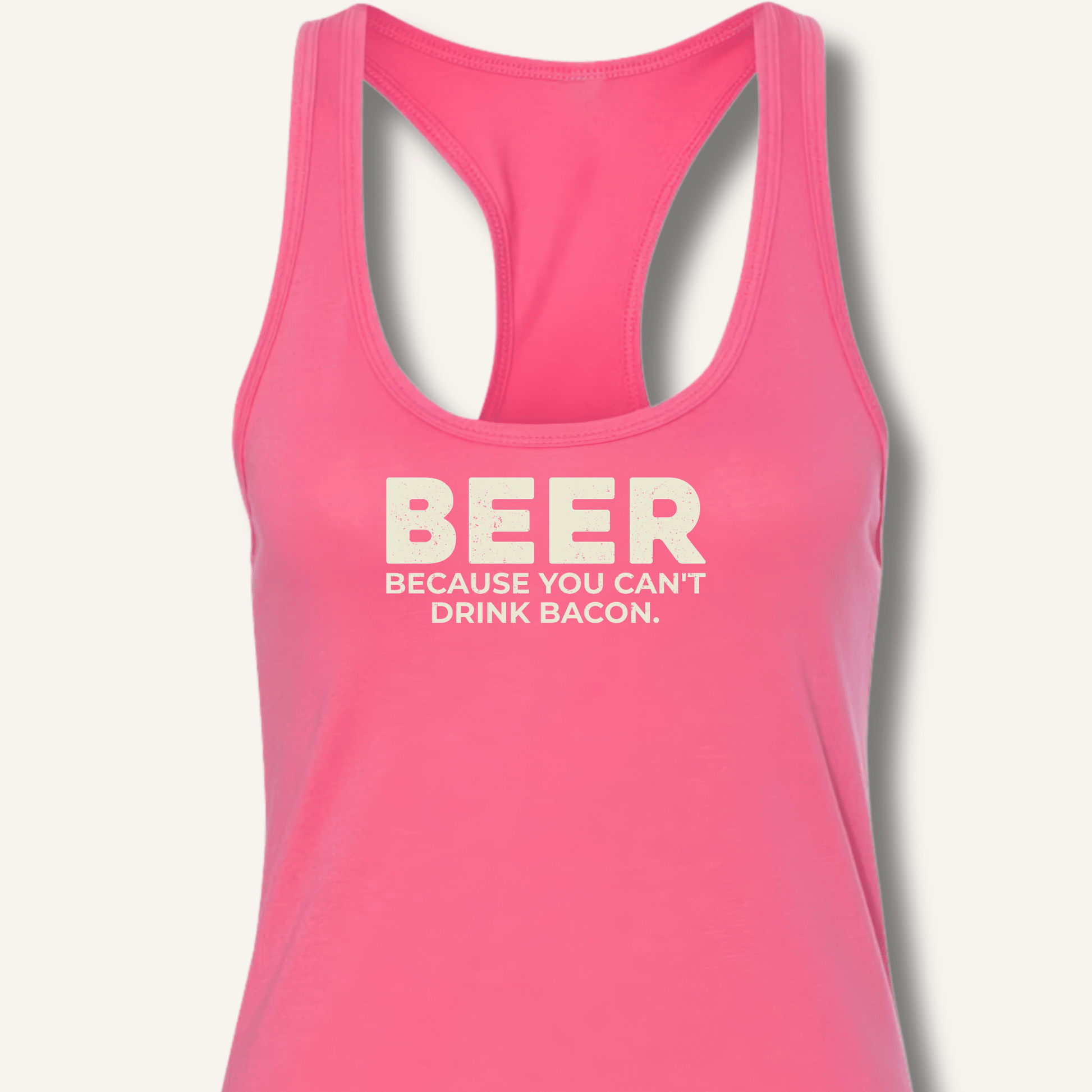 Beer Because You Can't Drink Bacon Racerback Tank - Sip & Shirt